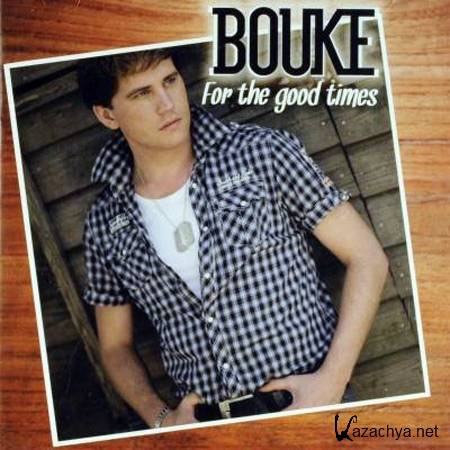 Bouke - For The Good Times (2011) 