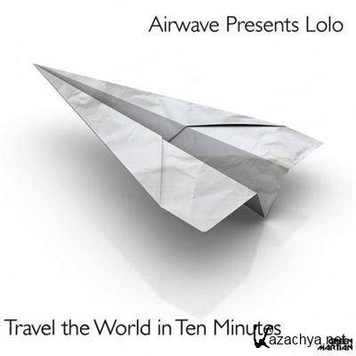 Lolo - Travel The World In 10 Minutes (2011)