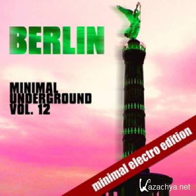 VA - Berlin Minimal Underground Vol 12 (2011)