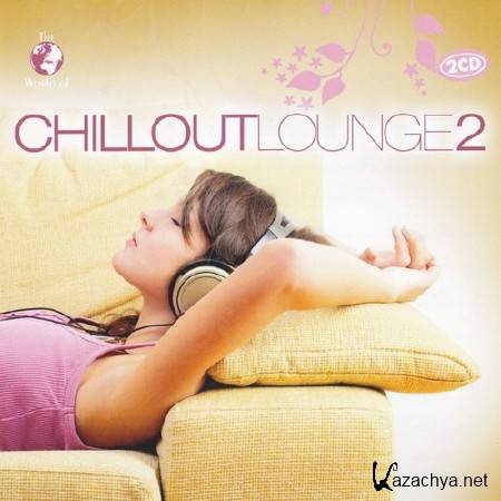 The World Of: Chillout Lounge Vol. 2 (2011) MP3