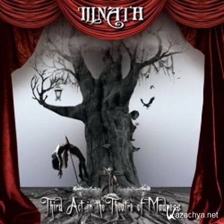 Illnath - Third Act In The Theatre Of Madness (2011)