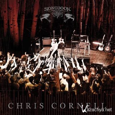 Chris Cornell - Songbook. Live (2011)