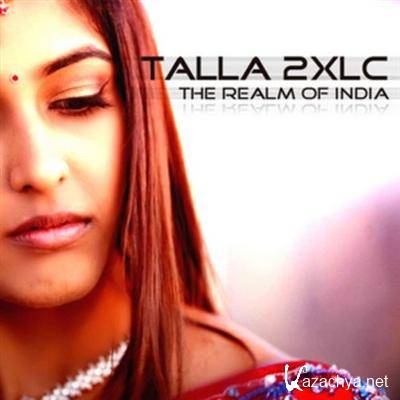 Talla 2XLC - The Realm Of India (2011)