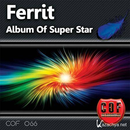 Ferrit - Album Of Super Star (2011)