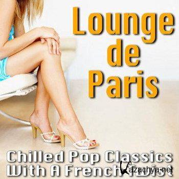 Lounge De Paris - Chilled Pop Classics With A French Twist (2011)