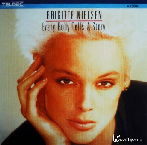 Brigitte Nielsen - Every Body Tells A Story (1987)