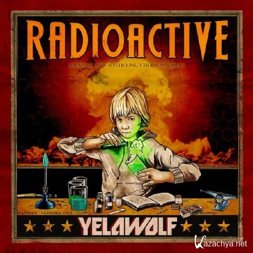 Yelawolf - Radioactive [Best Buy Deluxe Edition](2011)
