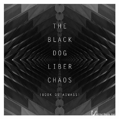 The Black Dog -  Liber Chaos(2011)