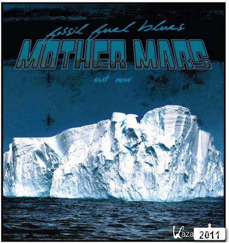 Mother Mars - Fossil Fuel Blues (2011)