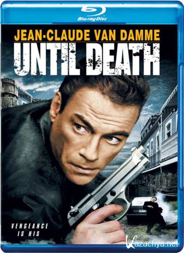   / Until Death [Unrated] (2007) BD Remux + 720p + DVD5 + HDRip + DVDRip