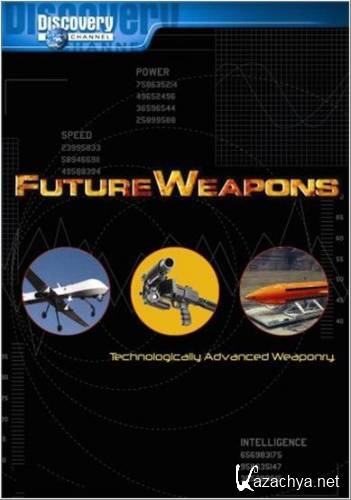  .  / Future Weapons - The Protectors (2007 / TVRip) Discovery
