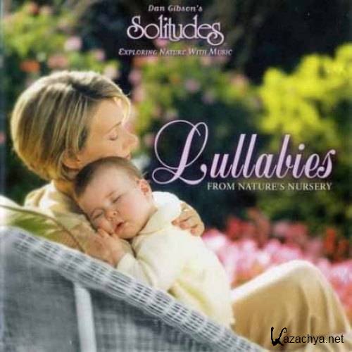 Dan Gibson's Solitudes - Lullabies From Nature's Nursery (2003)
