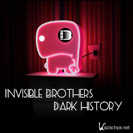 Invisible Brothers - Dark History (2011)