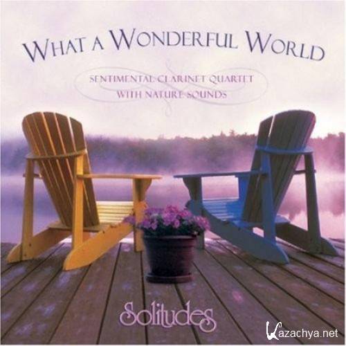 Dan Gibson's Solitudes - What A WonderFul World (2004)