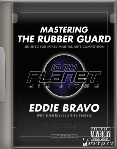    / Mastering the Rubber Guard 3 DVD (2007) DVDRip