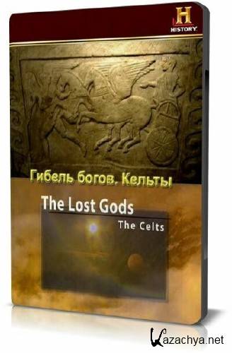 History Channel:  .  / The Lost Gods. The Celts (2006) SATRip