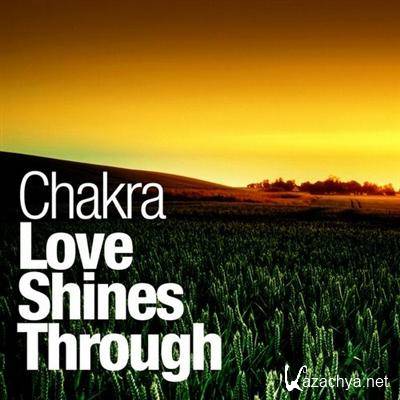 Chakra - Love Shines Through (2011)
