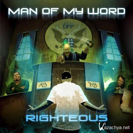 Righteous - Man Of My Word (2011) 