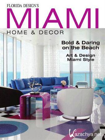 Florida Designs Miami Home & Decor - Vol.7 No.3
