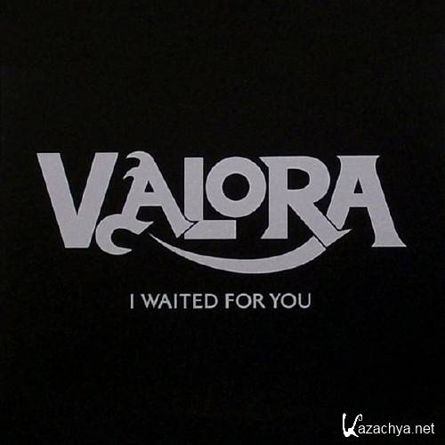 Valora - I Waited for You [Advance](2012)