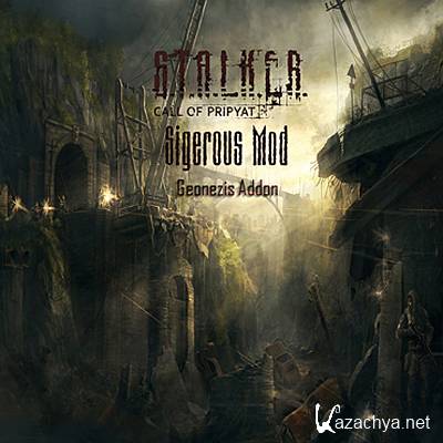  S.T.A.L.K.E.R. Sigerous Mod 2.0 / Geonezis Addon for SGM 2.0 (2011/RU)