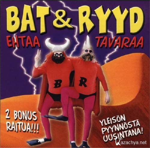 Bat & Ryyd - Ehtaa Tavaraa (1989)