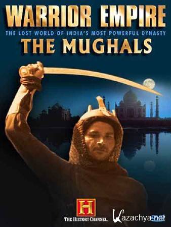  .   / Warrior Empire: The Mughals of India (2006) SATRip