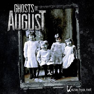 Ghosts Of August - Ghosts Of August (2011)