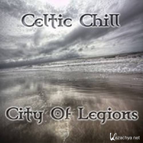 Celtic Chill - City Of Legions (2010)