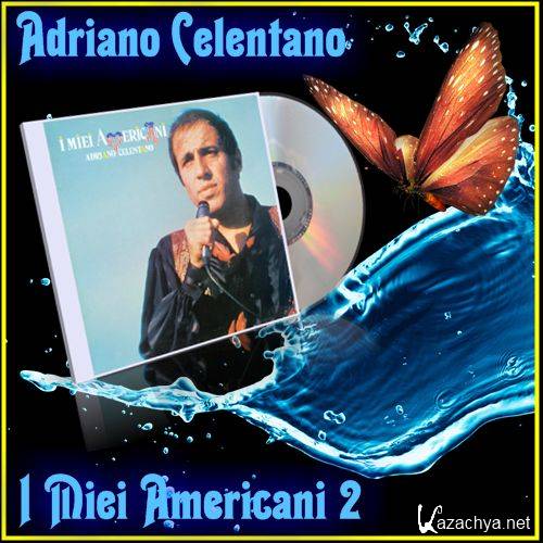 Adriano Celentano - I Miei Americani 2 (1986) FLAC