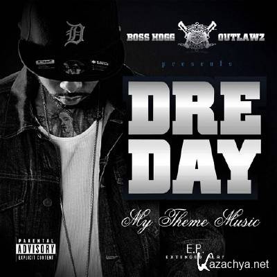 Dre Day - My Theme Music EP (2011)