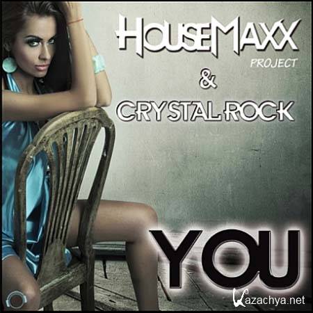 Housemaxx & Crystal Rock - You (2011)