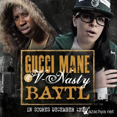 Gucci Mane & V-Nasty - Baytl (2011)