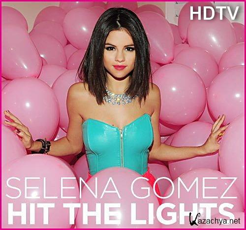 Selena Gomez & The Scene - Hit The Lights (2011) HDTVRip 720p
