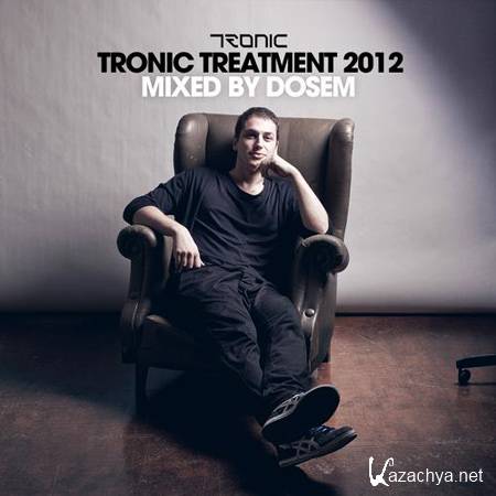 VA - Tronic Treatment 2012: Mixed By Dosem (2011) 