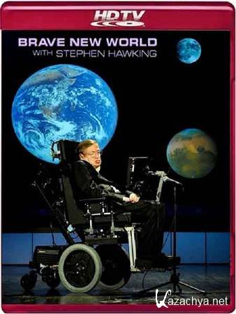     .  / Brave New World with Stephen Hawking (2011) HDTVRip