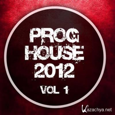 Proghouse 2012 Vol 1 (2011)