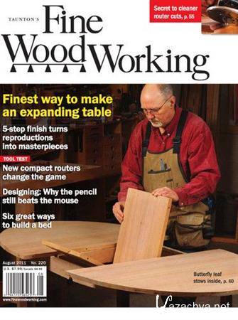 Fine Woodworking - July/August 2011 (No.220)