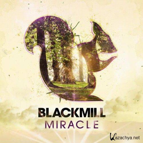 Blackmill - Miracle (2011)