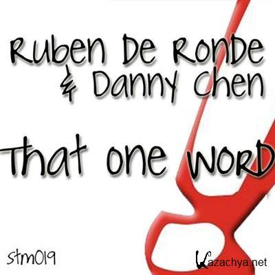 Ruben de Ronde & Danny Chen - That One Word (2011)