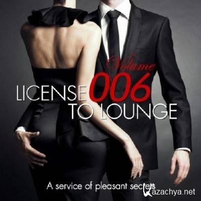 VA - License to Lounge Vol.6 (2011)