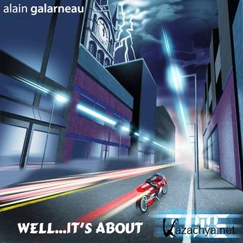 Alain Galarneau - Well...it's about TIME! (2011)