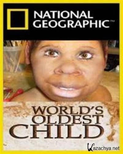 National Geographic.      / National Geographic. World's oldest child (2010 / SATRip)