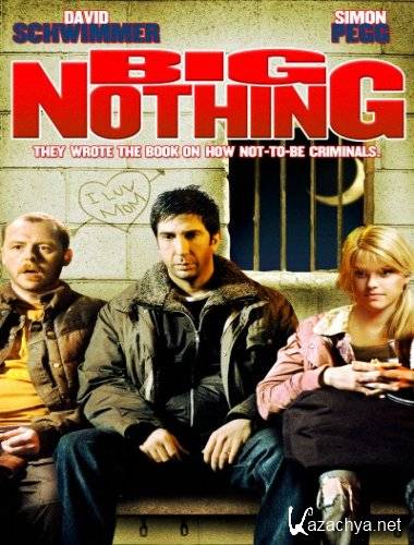   / Big Nothing (2006) DVDRip+HDRip-AVC+BDRip-AVC