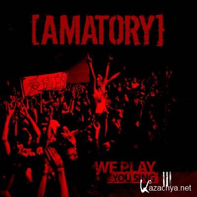 [AMATORY] - We Play You Sing III (2011)