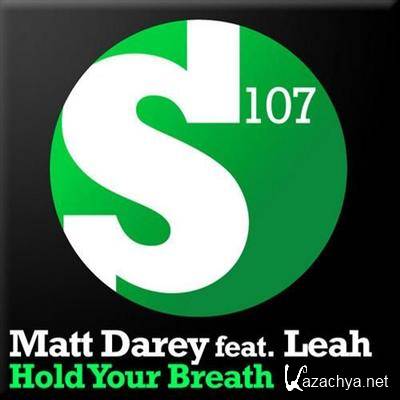 Matt Darey Feat Leah - Hold Your Breath (2012)