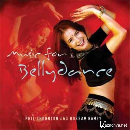 Phil Thornton & Hossam Ramzy - Music For Bellydancing (2006)