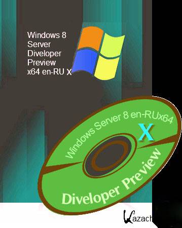 Windows Server 8 Developer Preview x64 en-RU X v.1.2 Lite 6.2.8102 [/]