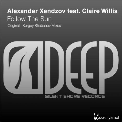 Alexander Xendzov Feat. Caire Willis - Follow The Sun (2012)