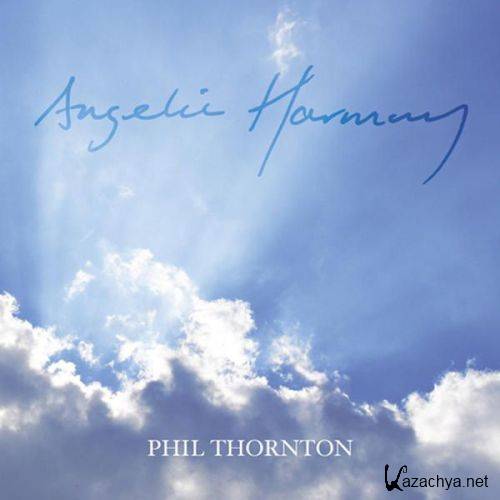Phil Thornton - Angelic Harmony (2010)